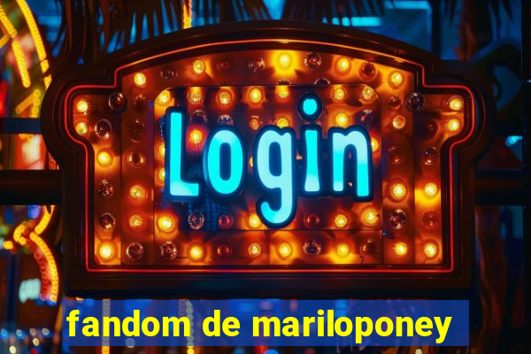 fandom de mariloponey